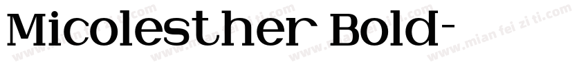 Micolesther Bold字体转换